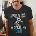 I Dont Do That Keep Calm Things Im a Wrestling Dad Men's V-Neck T-Shirt