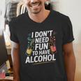 I Don't Need Fun To Have Alcohol Introvert Party Drink Men's V-Neck T-Shirt