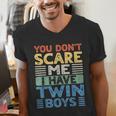 You Don't Scare Me I Have Twin Boys Dad Mom Men's V-Neck T-Shirt You Don't Scare Me I Have Twin Boys Dad Mom Men's V-Neck T-Shirt