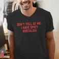 Don't Yell At Me I Have Spicy Nostalgia Men's V-Neck T-Shirt
