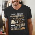I Never Dreamed I'd Grow Up To Be A Super Sexy Pug Dad Men's V-Neck T-Shirt