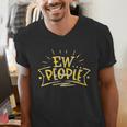 Ew People Antisocial Introvert Saying Yellow Lemon Men's V-Neck T-Shirt Ew People Antisocial Introvert Saying Yellow Lemon Men's V-Neck T-Shirt