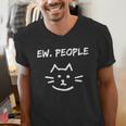 Ew People Cat Introvert SarcasticEw People Tee Men's V-Neck T-Shirt