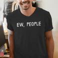 Ew People Introvert Funny Antisocial Design Men's V-Neck T-Shirt Ew People Introvert Funny Antisocial Design Men's V-Neck T-Shirt
