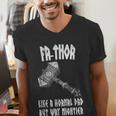 FA-Thor Like Dad Way Mightier Viking Father's Day Fathor Men's V-Neck T-Shirt