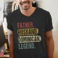Father Husband Dominican Legend Dominica Dad Father's Day Men's V-Neck T-Shirt