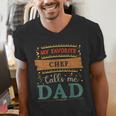 My Favorite Chef Calls Me Dad Chef Dad Men's V-Neck T-Shirt
