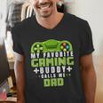 My Favorite Gaming Buddy Calls Me Dad For Dad From Sons Men's V-Neck T-Shirt