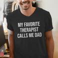 My Favorite Therapist Calls Me Dad Therapist Fathers Men's V-Neck T-Shirt