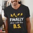 Finally Done With This Bs Bachelor's Bachelor Graduation Men's V-Neck T-Shirt