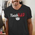 FinishEdD Doctor Of Education Graduate EdD Graduation Men's V-Neck T-Shirt