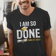 Graduation Class Of 2025 I Am So Done Graduation Men's V-Neck T-Shirt