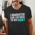 Graduation Shirt For Him Her Can I Go Back To Bed Men's V-Neck T-Shirt