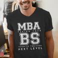 Graduation Shirt For Him Her MBA Next Level BS Men's V-Neck T-Shirt