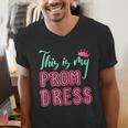 Graduation Tee This Is My Prom Dress 2021 Graduate Men's V-Neck T-Shirt