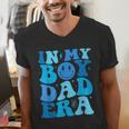 Groovy In My Boy Dad Era For Fathers Day Men's V-Neck T-Shirt