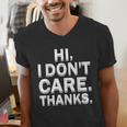 Hi I Don't Care Thanks Antisocial Introvert Men's V-Neck T-Shirt Hi I Don't Care Thanks Antisocial Introvert Men's V-Neck T-Shirt