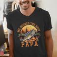 We Hooked The Best Papa Ever Fishing Dad Papa's Day Men's V-Neck T-Shirt