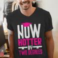 Now Hotter Two Degree Graduation Her Friends Cute 2020 Men's V-Neck T-Shirt
