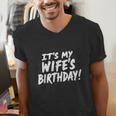 Humor Dad Husband It's My Wife's Birthday Men's V-Neck T-Shirt