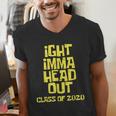 Ight Imma Head Out Class Of 2020 Graduation Meme Men's V-Neck T-Shirt