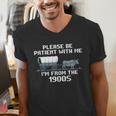 I'm From The 1900s Please Patient History Men's V-Neck T-Shirt