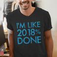 I'm Like 2018 Done High School Grad Graduation Shirt Men's V-Neck T-Shirt