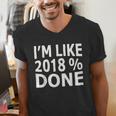 I'm Like 2018 Done Shirt Graduation Men's V-Neck T-Shirt