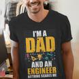 I'm A Dad And Engineer Father Day Engineering Men's V-Neck T-Shirt