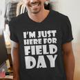 I'm Just Here For Field Day For Graduation 2018 T-Shirt Men's V-Neck T-Shirt