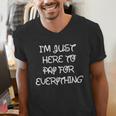 I'm Just Here To Pay For Everything Theme Park Dad Men's V-Neck T-Shirt