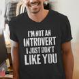 I'm Not Introvert I Just Don't Like You Sarcastic Quote Men's V-Neck T-Shirt