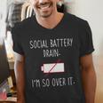 I'm So Over It Saying For Introvert And Shy People Men's V-Neck T-Shirt I'm So Over It Saying For Introvert And Shy People Men's V-Neck T-Shirt