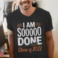 I'm Sooo Done Class Of 2027 Senior Graduation Grad Party Men's V-Neck T-Shirt