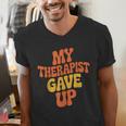 Introvert Humor My Therapist Gave Up Sarcastic Men's V-Neck T-Shirt