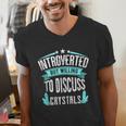 Introvert Quote Introverted But Willing To Discuss Crystals Men's V-Neck T-Shirt