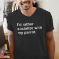 Introvert Sarcasm I'd Rather Socialize With My Parrot Men's V-Neck T-Shirt Introvert Sarcasm I'd Rather Socialize With My Parrot Men's V-Neck T-Shirt