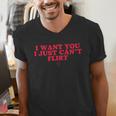 Introvert Valentines Day I Want You I Just Can't Flirt Men's V-Neck T-Shirt Introvert Valentines Day I Want You I Just Can't Flirt Men's V-Neck T-Shirt