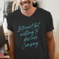 Introvert But Willing To Discuss Camping Men's V-Neck T-Shirt