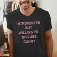 Introverted But Willing To Discuss Cunny Men's V-Neck T-Shirt Introverted But Willing To Discuss Cunny Men's V-Neck T-Shirt