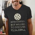 Introverted But Willing To Discuss Pickleball Men's V-Neck T-Shirt