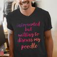 Introverted Willing To Discuss Poodle Introvert Men's V-Neck T-Shirt Introverted Willing To Discuss Poodle Introvert Men's V-Neck T-Shirt