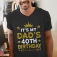 It's My Dad's 40th Birthday Happy Birthday 40 Years Old Men's V-Neck T-Shirt