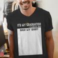It's My Graduation Sign My Shirt Class Of 2022 For Men Women Men's V-Neck T-Shirt