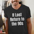 If Lost Return To The 90s Retro Throwback Nostalgia Apparel Men's V-Neck T-Shirt