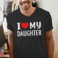 I Love My Daughter Fathers Day For Dad Men's V-Neck T-Shirt