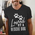 Loved By A Rescue Dog Foster Mom Rescue Dad Men's V-Neck T-Shirt