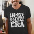 In My Master's Degree Era Graduation Master Degree Men's V-Neck T-Shirt