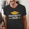 Masters Degree Graduation Mastered It Class Of 2026 Graduate Men's V-Neck T-Shirt