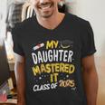 Masters Graduation My Daughter Mastered It Class Of 2025 Men's V-Neck T-Shirt